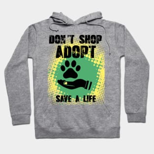 Adopt Don't Shop - Dog Lovers Dogs Hoodie